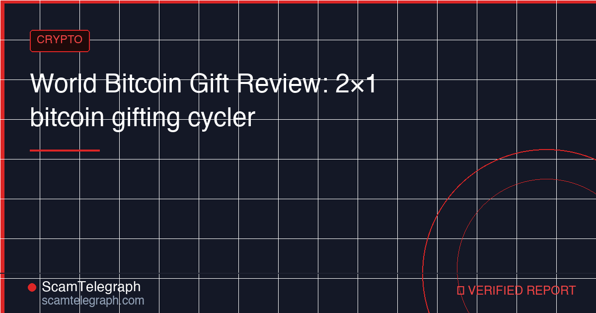 World Bitcoin Gift Review: 2×1 bitcoin gifting cycler