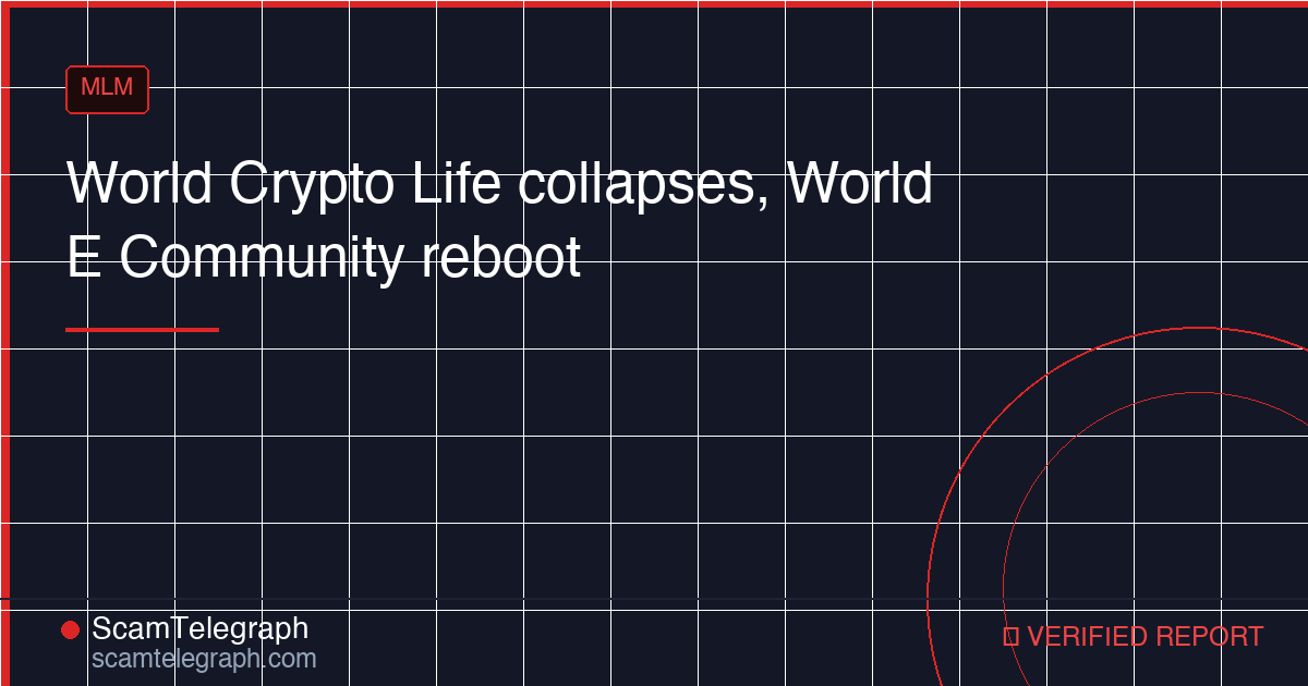 World Crypto Life collapses, World E Community reboot