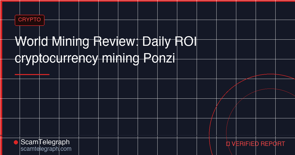 World Mining Review: Daily ROI cryptocurrency mining Ponzi