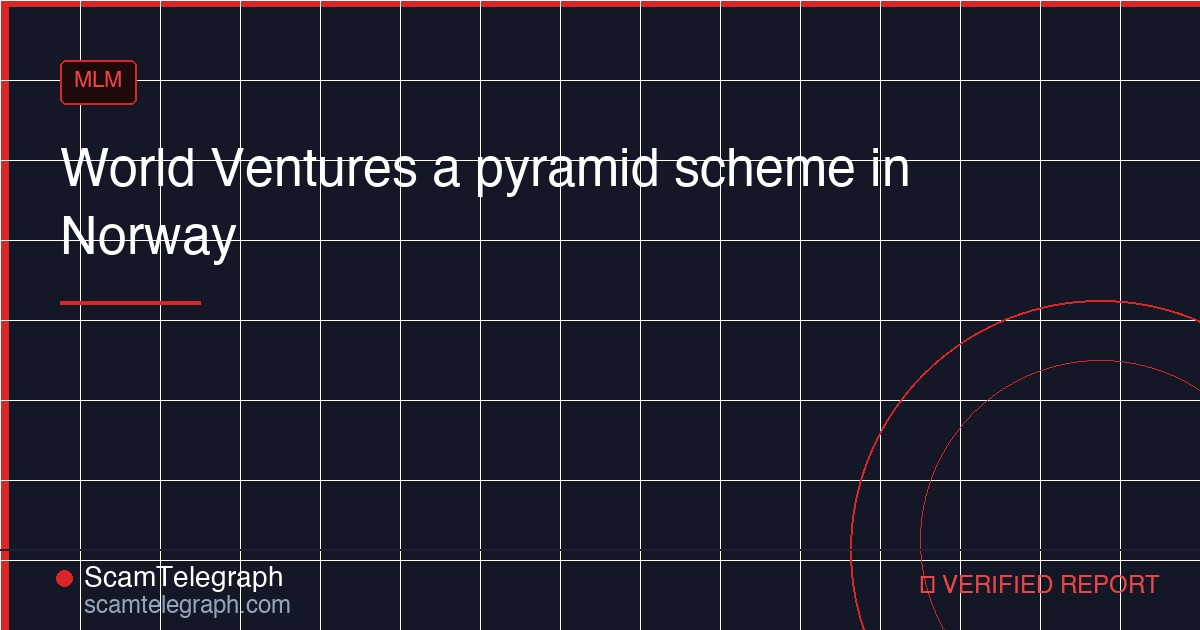 World Ventures a pyramid scheme in Norway