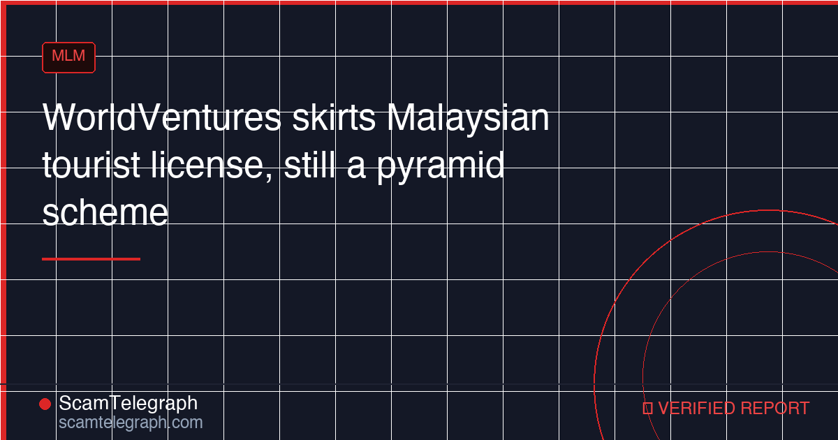WorldVentures skirts Malaysian tourist license, still a pyramid scheme