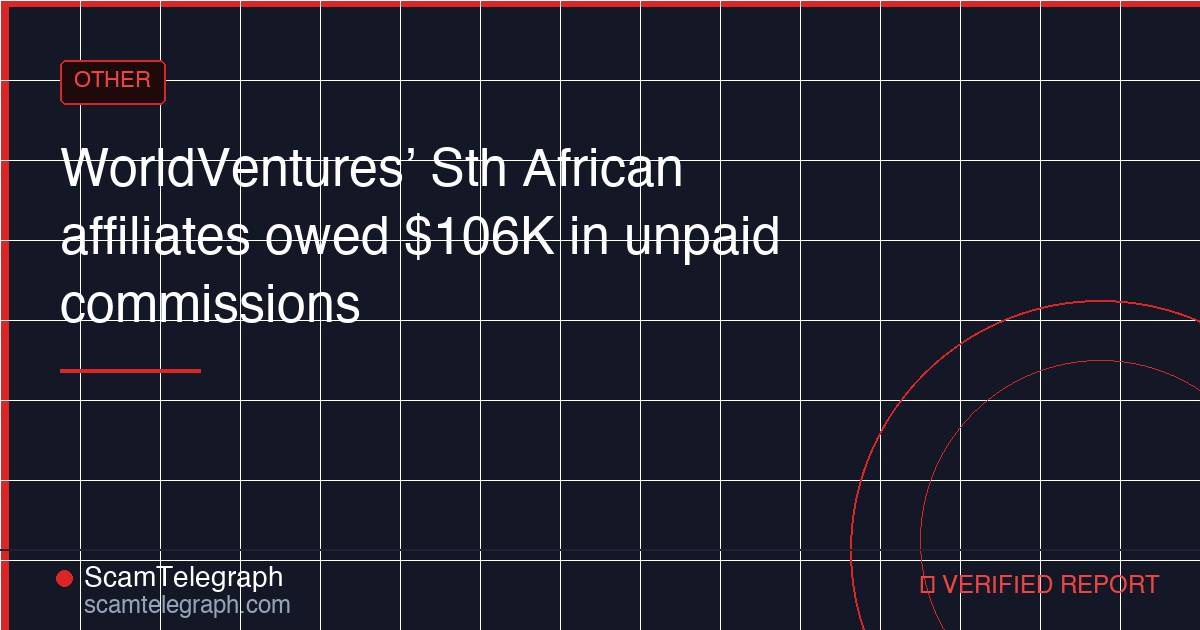 WorldVentures’ Sth African affiliates owed $106K in unpaid commissions