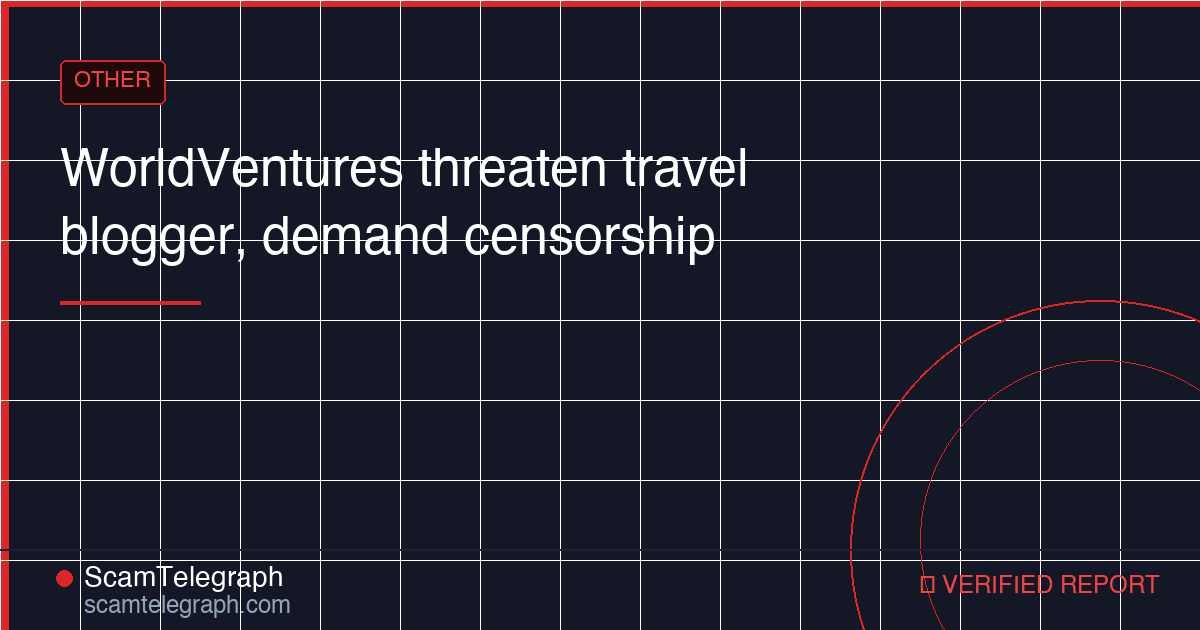 WorldVentures threaten travel blogger, demand censorship