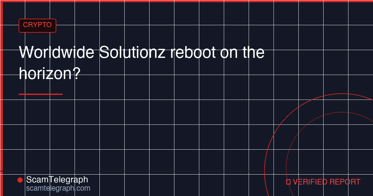 Worldwide Solutionz reboot on the horizon?