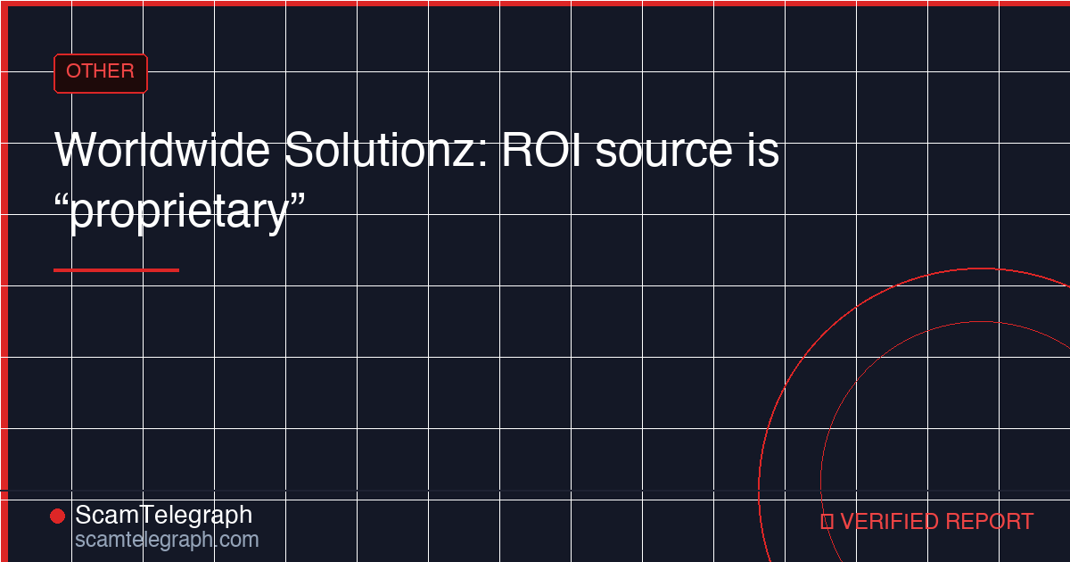 Worldwide Solutionz: ROI source is “proprietary”