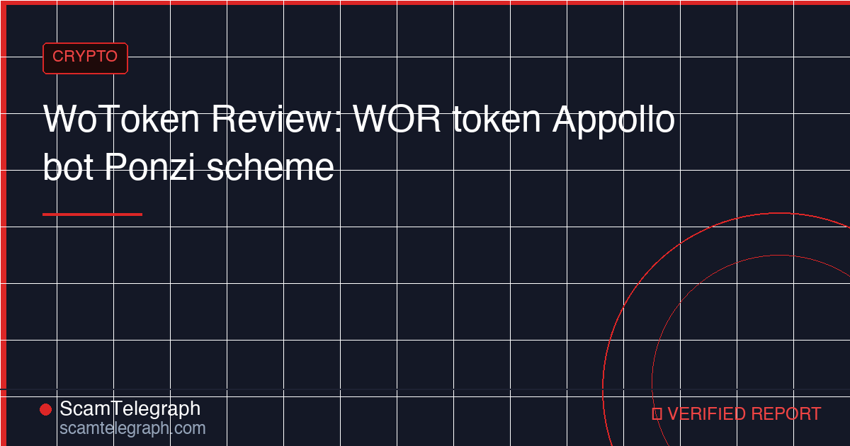 WoToken Review: WOR token Appollo bot Ponzi scheme