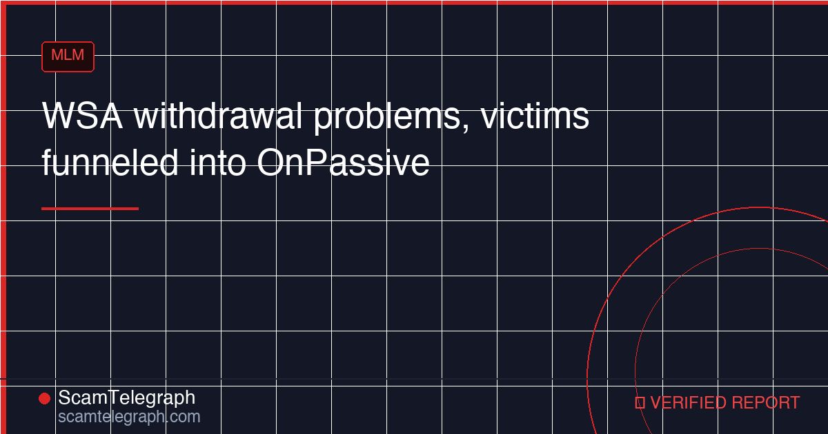 WSA withdrawal problems, victims funneled into OnPassive