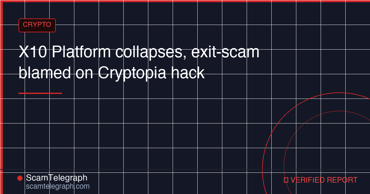 X10 Platform collapses, exit-scam blamed on Cryptopia hack