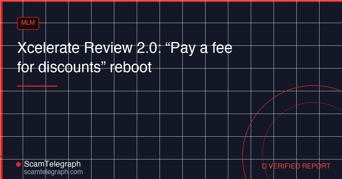 Xcelerate Review 2.0: “Pay a fee for discounts” reboot