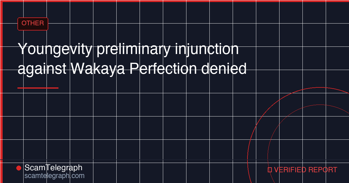 Youngevity preliminary injunction against Wakaya Perfection denied