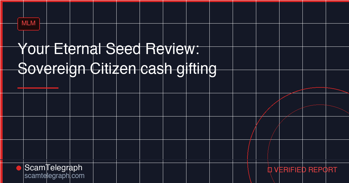 Your Eternal Seed Review: Sovereign Citizen cash gifting