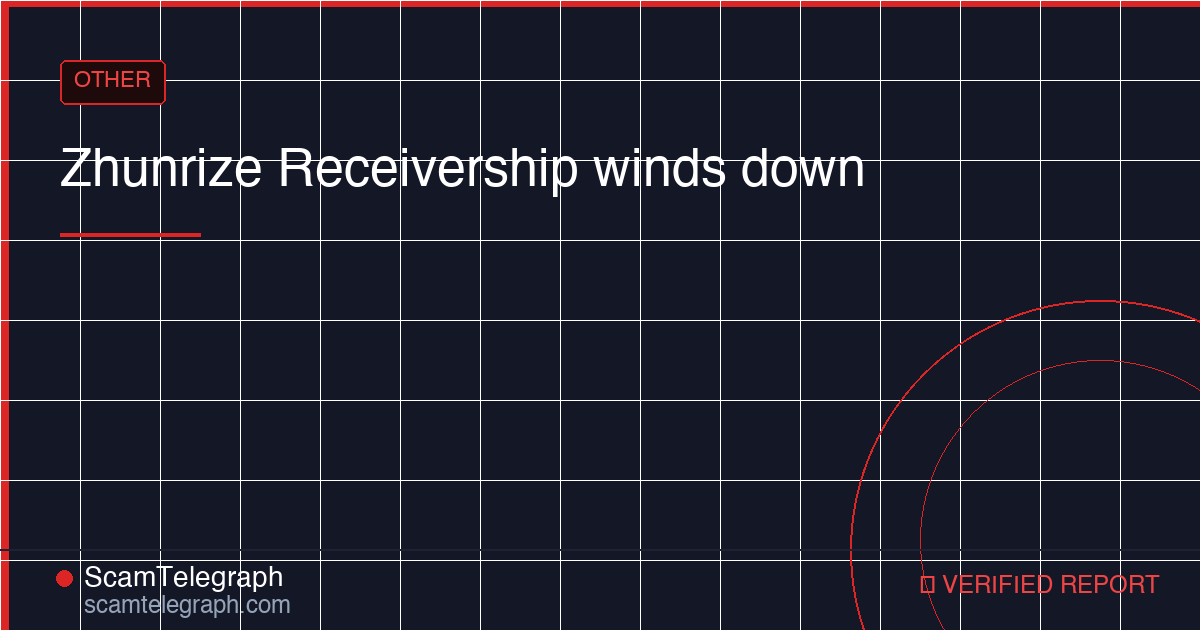 Zhunrize Receivership winds down