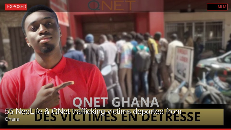 55 NeoLife & QNet trafficking victims deported from Ghana