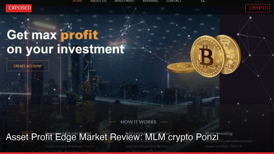 Asset Profit Edge Market Review: MLM crypto Ponzi