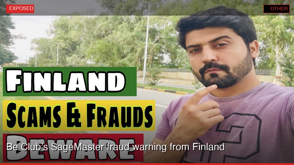 Be Club’s SageMaster fraud warning from Finland