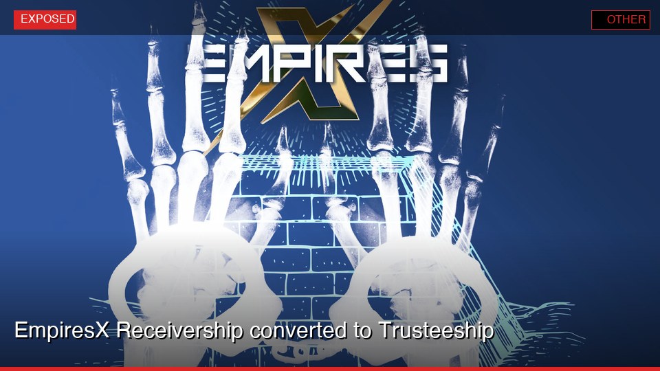 EmpiresX Receivership converted to Trusteeship