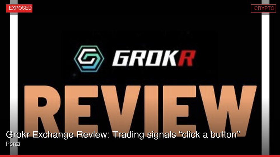 Grokr Exchange Review: Trading signals “click a button” Ponzi