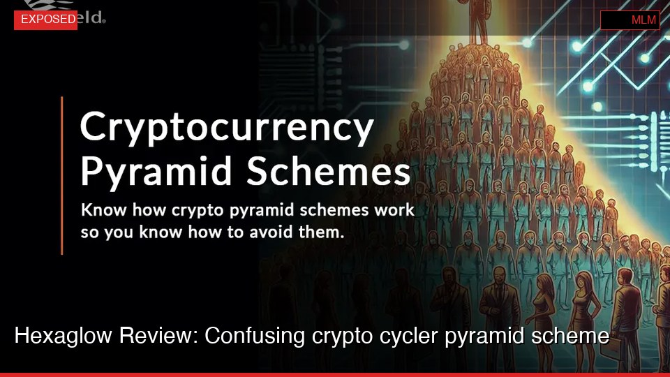 Hexaglow Review: Confusing crypto cycler pyramid scheme