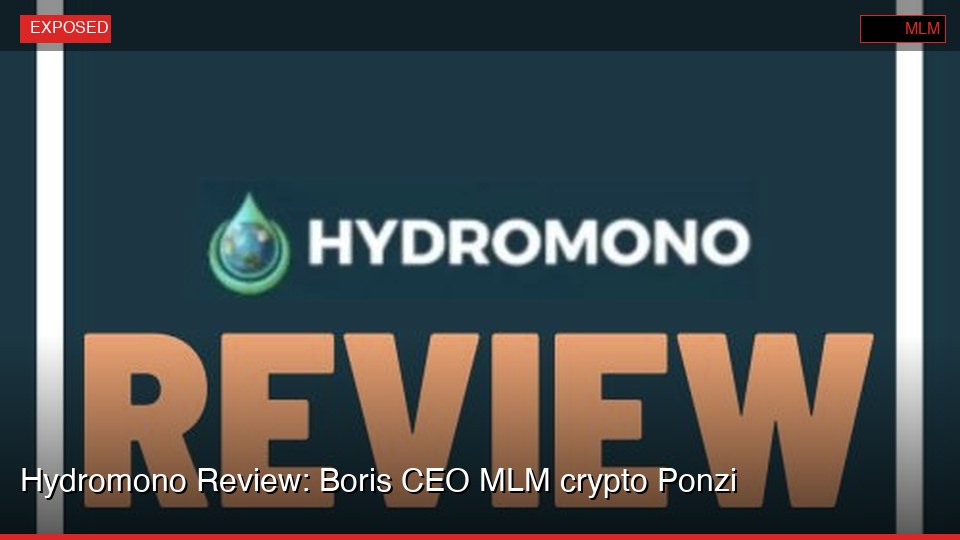 Hydromono Review: Boris CEO MLM crypto Ponzi
