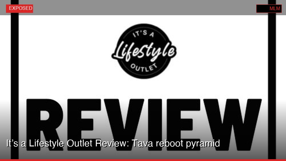 It’s a Lifestyle Outlet Review: Tava reboot pyramid