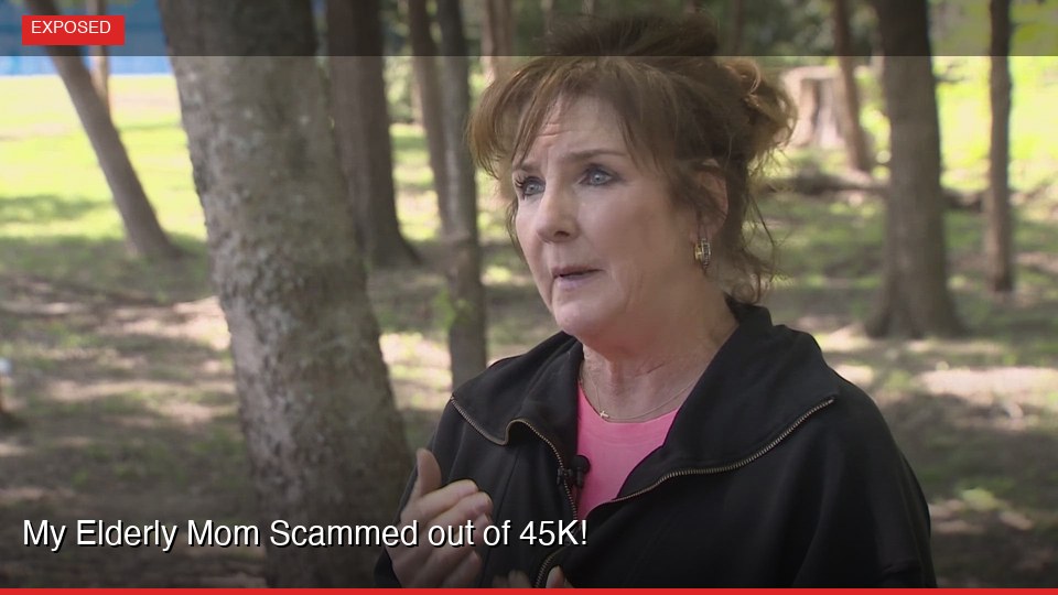 My Elderly Mom Scammed out of 45K!