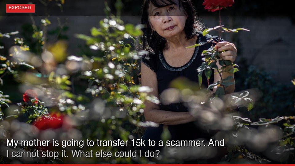 My mother is going to transfer 15k to a scammer. And I cannot stop it. What else could I do?