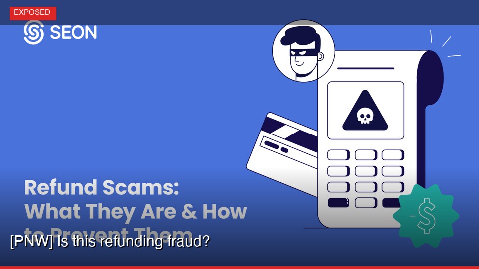 [PNW] Is this refunding fraud?