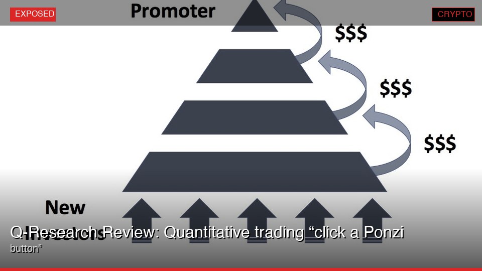Q-Research Review: Quantitative trading “click a button” Ponzi