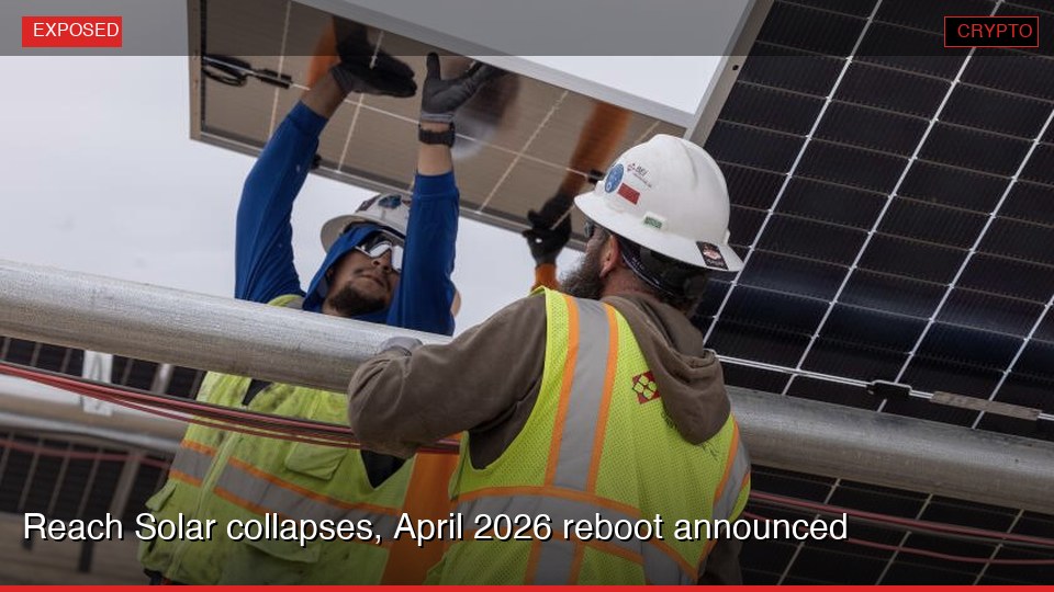 Reach Solar collapses, April 2026 reboot announced