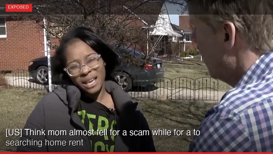[US] Think mom almost fell for a scam while searching for a home to rent